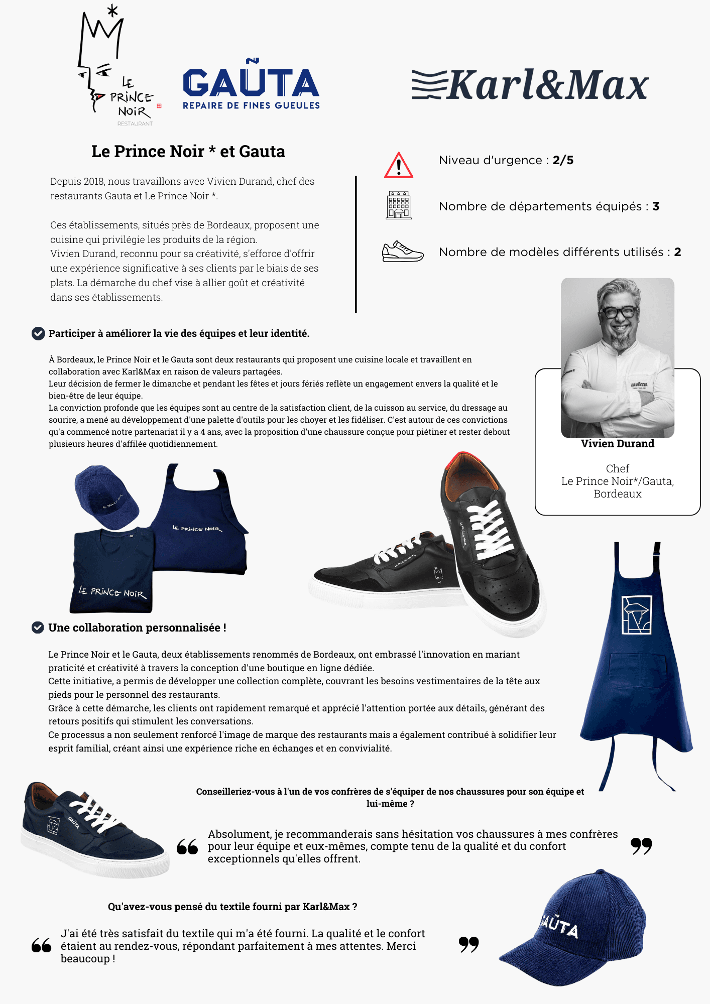 Le Prince Noir et Gauta, références restauration Karl & Max